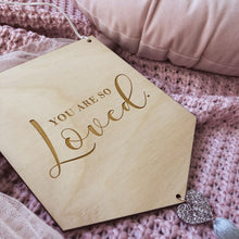 Load image into Gallery viewer, You Are So Loved Wooden Banner
