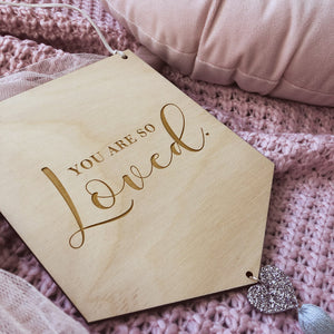 You Are So Loved Wooden Banner