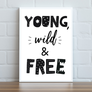 Young, Wild & Free Print